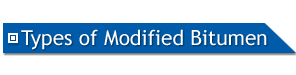 Types of Modified Bitumen